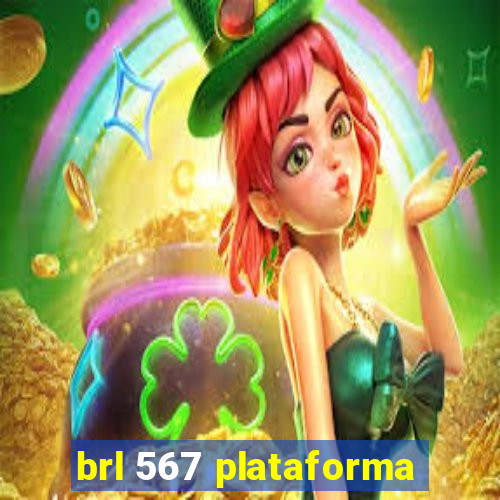 brl 567 plataforma